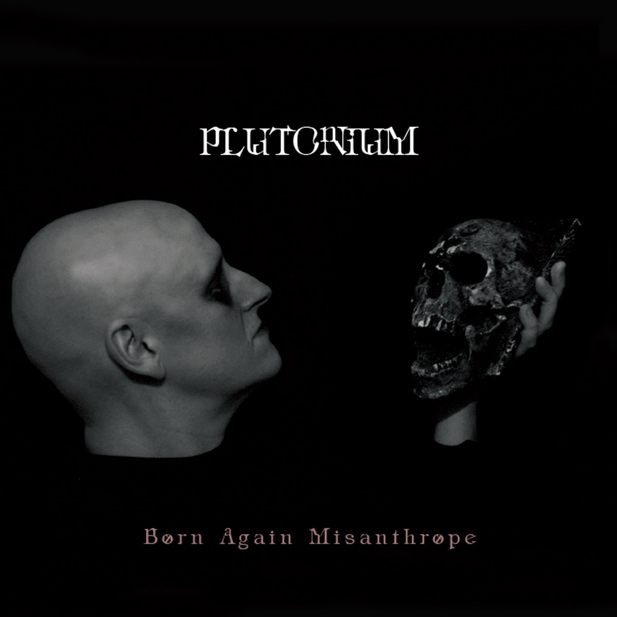 Plutonium - Born Again Misanthrope (2016)